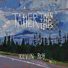 Kevin Roy Taller than the Trees