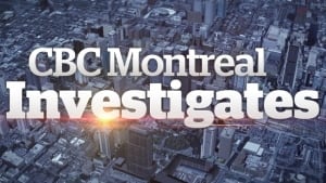 CBC Montreal Investigates