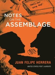 Book jacket for "Notes on the Assemblage" by Juan Felipe Herrera.