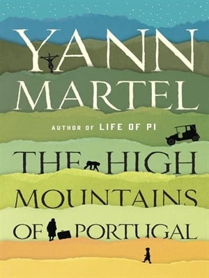 Yann Martel-The High Mountains of Portugal