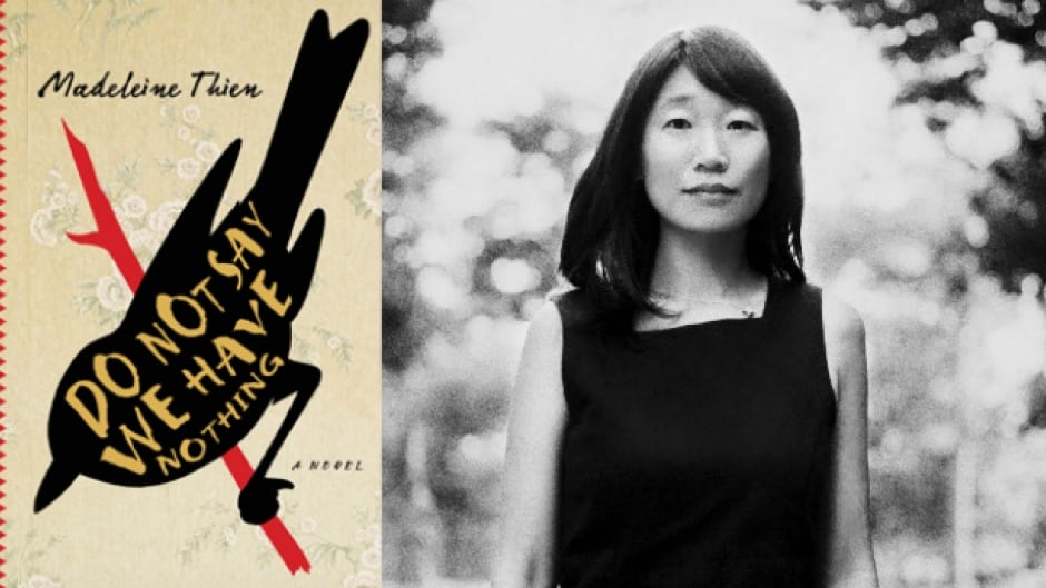 Madeleine Thien's novel Do Not Say We Have Nothing won the 2016 Governor General's Literary Award for fiction.