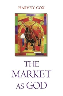 Harvey Cox "The Market as God"