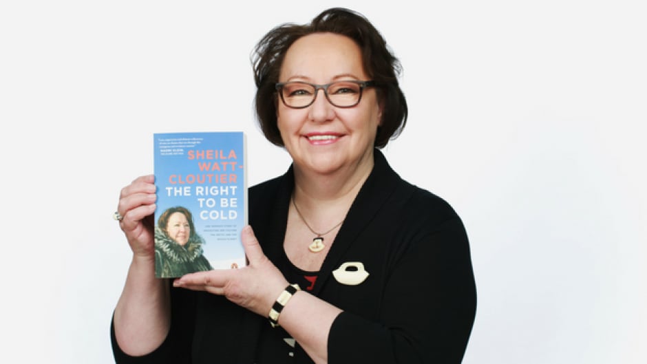 Sheila Watt-Cloutier's memoir The Right to Be Cold is a finalist for Canada Reads 2017.