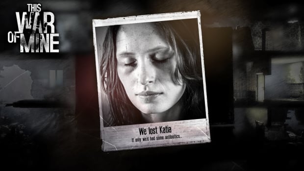 This War of Mine Katia died
