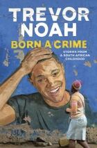 BOOK COVER: Born a Crime by Trevor Noah