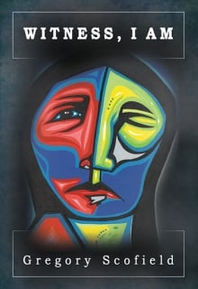 BOOK COVER: Witness, I Am by Gregory Scofield