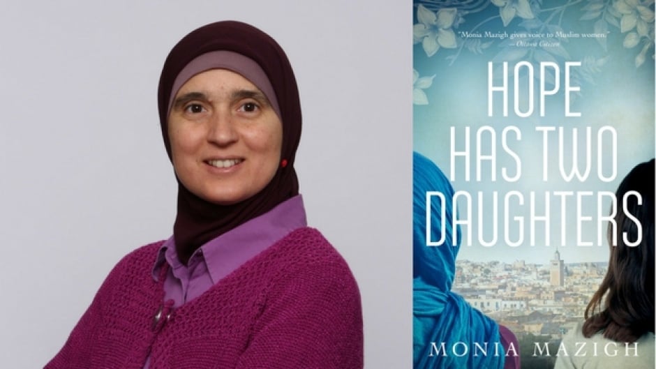 Human rights advocate Monia Mazigh's new novel is Hope Has Two Daughters.