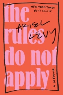 Rules Don't Apply Ariel Levy