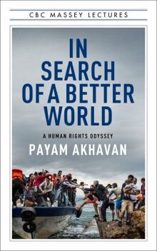 2017 CBC Massey Lectures - In Search of a Better World