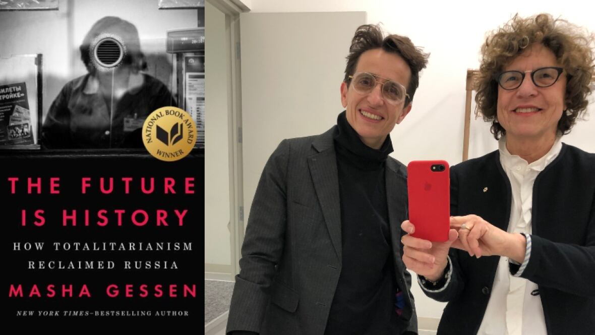 From Soviet Russia to Trump's America, Masha Gessen on the