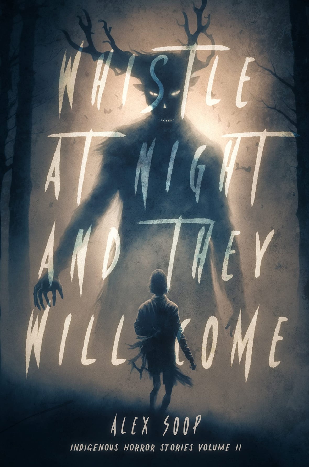 Whistle at Night and They Will Come by Alex Soop CBC Books