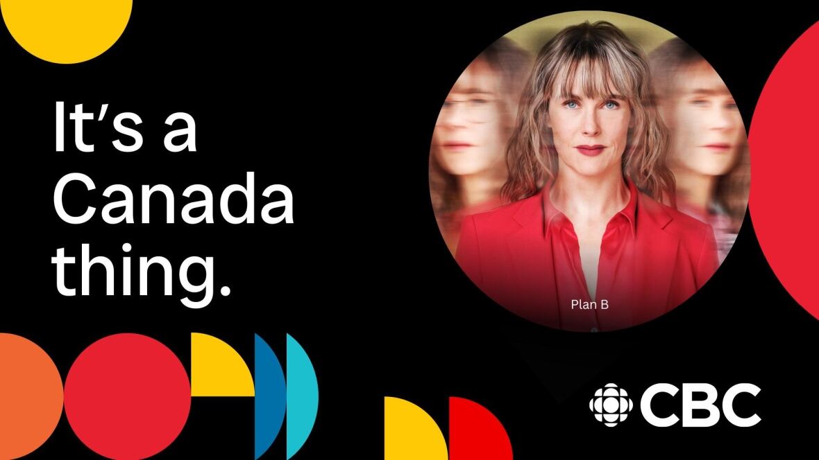 Pieces of the CBC logo in orange, red, yellow, blue and light blue around the border of this graphic with "It's a Canada thing" and the CBC logo in white against a black background. In a large circle is an image of a woman with shoulder-length blonde hair. There are two blurred images over her left and right shoulder. In the bottom of the circle are the words "Plan B"