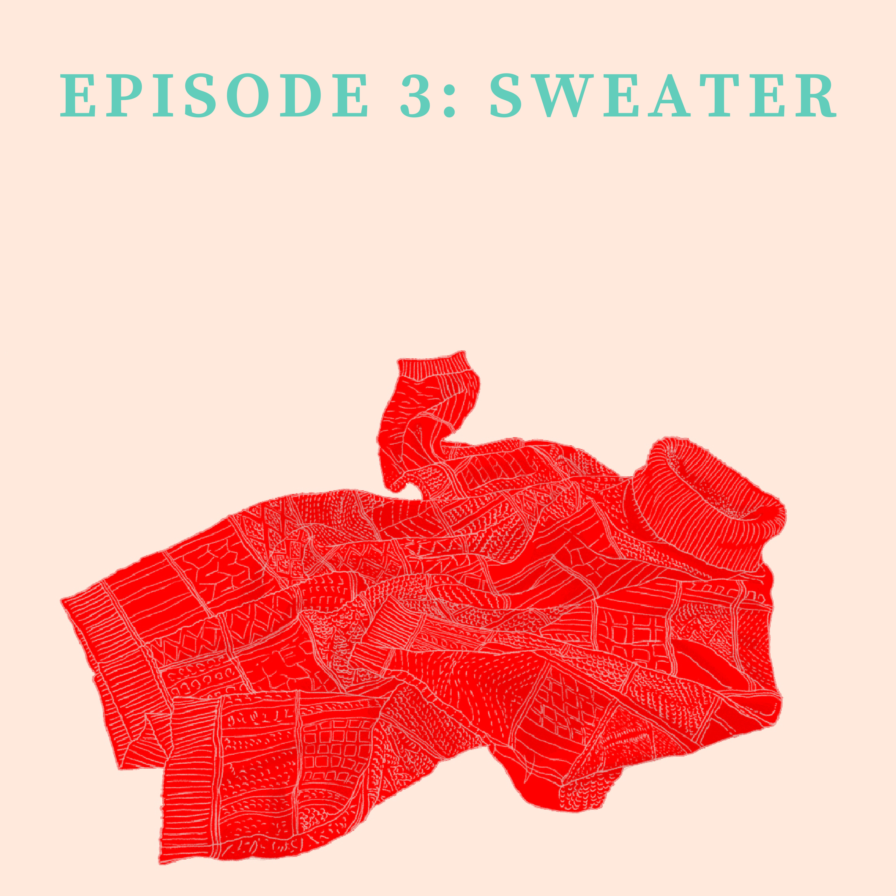 Episode 3: Sweater