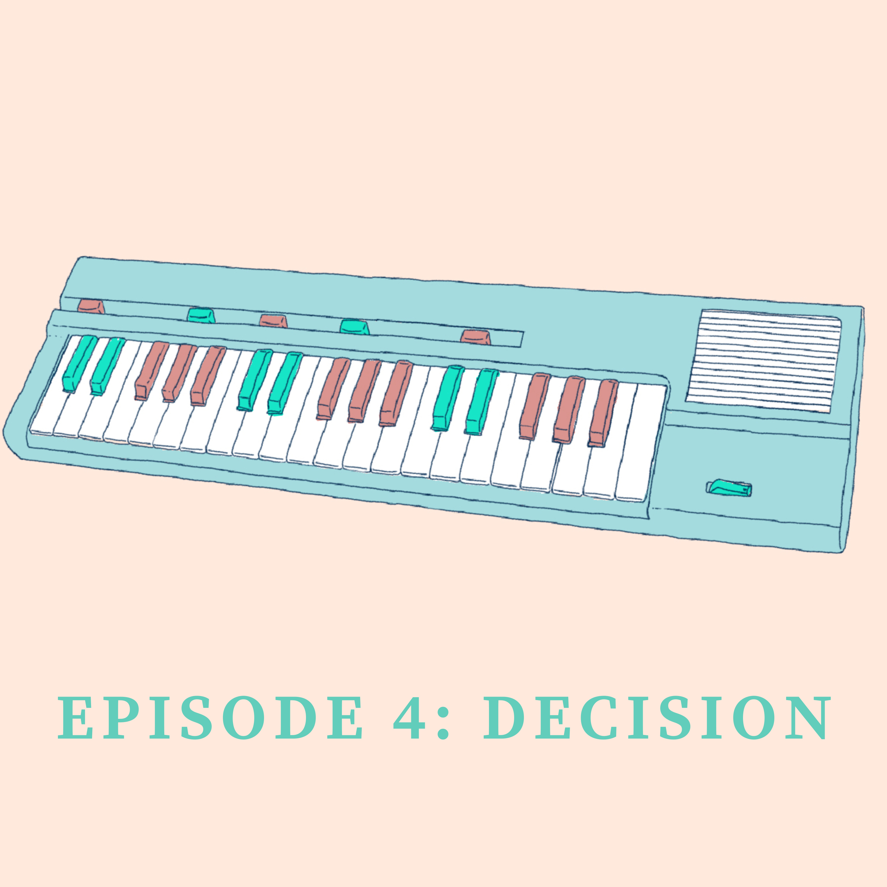 Episode 4: Decision